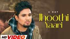 Experience The Music Video Of The Latest Punjabi Song Jhoothi Yaari Sung By A Kay