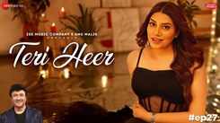 Enjoy The New Hindi Music Video For Teri Heer By Mannat Noor