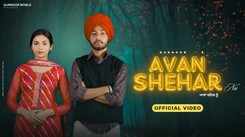 Watch The Music Video Of The Latest Punjabi Song Avan Shehar Nu Sung By Gurnoor