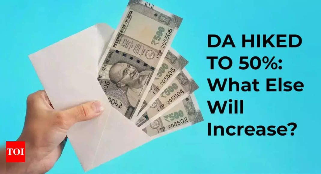 Dearness Allowance hiked to 50%: Higher retirement and death gratuity, HRA, other allowances revised; check details | India Business News – Times of India