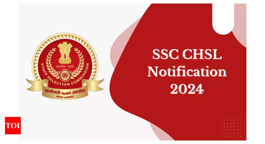 SSC CHSL 2024 registration ends tomorrow at ssc.gov.in, exam begins on July 1: Here’s the direct link to apply for more than 3,700 posts – Times of India