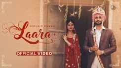 Check Out The Music Video Of The Latest Punjabi Song Laara Sung By Nirvair Pannu