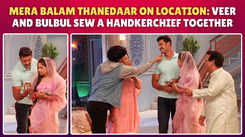Mera Balam Thanedaar on location: Bulbul gets a special surprise from the family