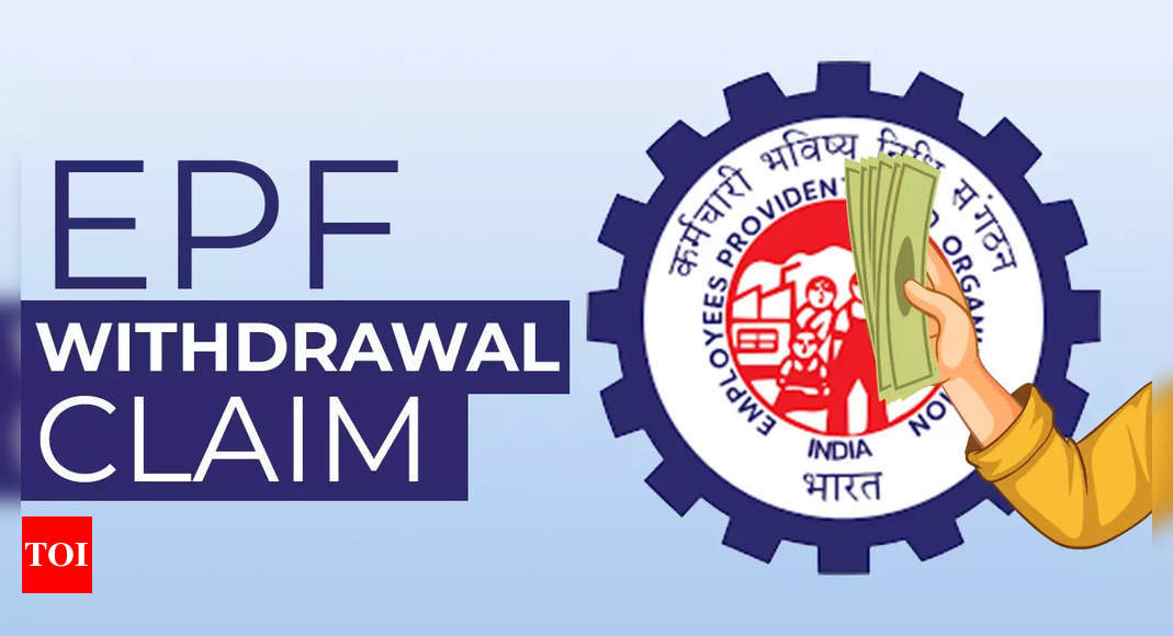 EPF withdrawal claim: How long does it take to process Employees’ Provident Fund account claim? | Business – Times of India