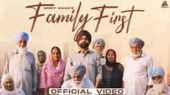 Enjoy The Latest Punjabi Music Video For Family First Sung By Amrit Maan