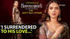 'Heeramandi' star Aditi Rao Hydari on 'surrendering' to Sanjay Leela Bhansali, 'everybody's crush' Fardeen Khan and fiancé Siddharth