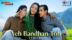 Karan Arjun | Song - Yeh Bandhan To Pyar Ka Bandhan Hai (Lyrical)