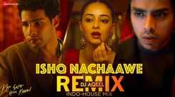 Kho Gaye Hum Kahan | Song - Ishq Nachaawe Lyrical (Indo-House Mix)