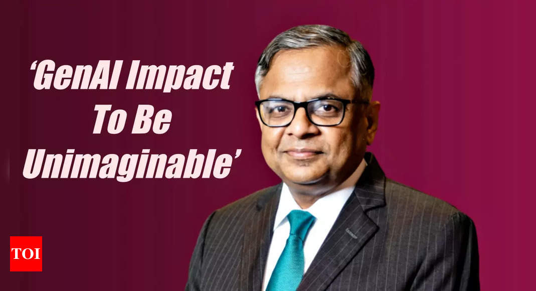 ‘GenAI impact to be unimaginable’: TCS chairman N Chandrasekaran makes important observation – Times of India