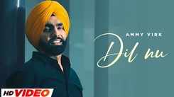 Discover The New Punjabi Music Video For Dil Nu Sung By Ammy Virk