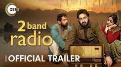 2 Band Radio Trailer: Jitendra Rai And Pradhuman Singh Starrer 2 Band Radio Official Trailer