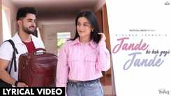 Enjoy The New Hindi Music Video For Jande Jande Ki Keh Gayi (Lyrical) By Rivansh Thakur