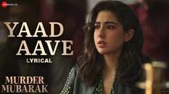 Murder Mubarak | Song - Yaad Aave (Lyrical)