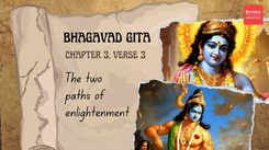 Krishna's path to enlightenment: Bhagavad Gita Chapter 3, Verse 3 explained