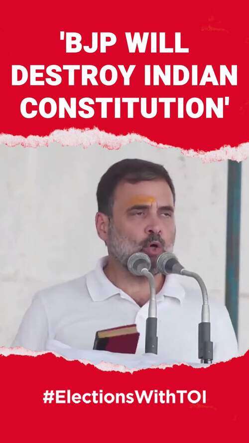 Congress MP Rahul Gandhi: 'BJP will destroy Indian Constitution'