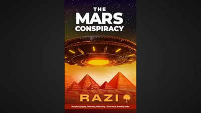 Book review: An epic journey from ancient Egypt to Mars in Dr. Razi Ahmed’s ‘The Mars Conspiracy’