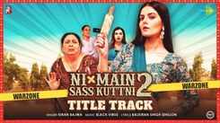 Ni Main Sass Kuttni 2 | Title Track (Lyrical)