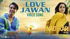 Nadikar | Song - Love Jawan