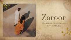 Watch The New Punjabi Lyrical Music Video For Zaroor By Aparshakti Khurana