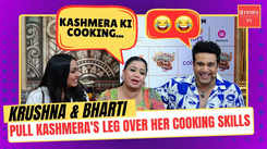 Krushna Abhishek, Kashmera Shah, Bharti Singh on Laughter Chefs, cooking experience & Arti Singh