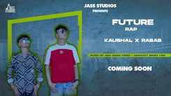 Watch The Music Video Of The Latest Punjabi Song Future Sung By Kaushal And Rabab