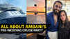 Anant Ambani and Radhika Merchant's Pre-Wedding Soiree: From Party Cruise to Celeb Performances; Here's All You Need to Know