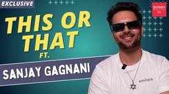 This or That ft. Sanjay Gagnani; reveals fun secrets