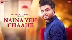 Dive Into The Latest Hindi Music Video Of Naina Yeh Chaahe Sung By Raj Barman