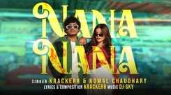Check Out The Latest Haryanvi Music Video For 'Nana Nana' By Krackerr And Komal Choudhary