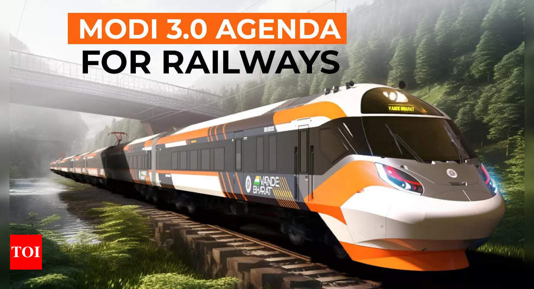 Modi 3.0 agenda for Indian Railways: Bring down waitlisting, introduce new Vande Bharat, Amrit Bharat trains & more – Times of India