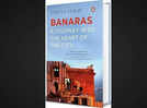 A journey into the city of Kashi and all that it endured in Vertul Singh's 'Banaras'; Excerpt