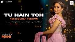 Experience The New Hindi Lyrical Music Video For Tu Hain Toh By Neeti Mohan