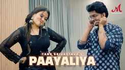 Experience The New Hindi Music Video For Paayaliya By Tanu Srivastava And Outsky