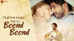Check Out The Music Video Of The Latest Hindi Song Mujhme Basa Hai Tu Boond Boond Sung By Salman Ali