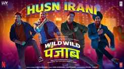 Wild Wild Punjab | Song - Husn Irani