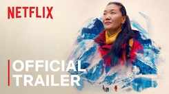 'Mountain Queen: The Summits of Lhakpa Sherpa' Trailer: Shiny Dijmarescu and Sunny Dijmarescu starrer 'Mountain Queen: The Summits of Lhakpa Sherpa' Official Trailer