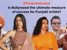 ETimes Exclusive: Is Bollywood the ultimate benchmark of success for Punjabi artists?