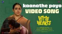Little Hearts | Song - Kaanathe Poyo
