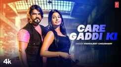 Watch The Music Video Of The Latest Haryanvi Song Care Gaddi Ki Sung By Vishvajeet Choudhary