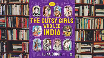 From Queen Didda to Rani Durgavati, a book about ‘The Gutsy Girls who Led India’; A review