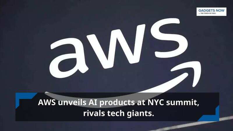 AWS unveils AI product updates at NYC, rivals tech giants | Gadgets Now