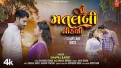 Enjoy The Latest Gujarati Song Tu Matlabi Nikdi Sung By Dhaval Barot