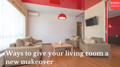 Ways to give your living room a new makeover