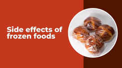 The Risks of Frozen Foods
