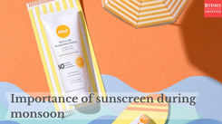 Importance of sunscreen during monsoon