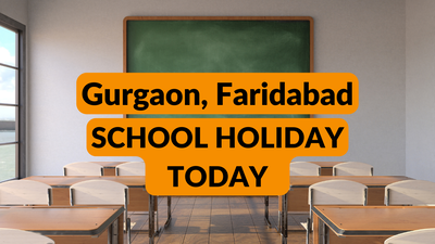 Haryana schools closed today: Holiday declared in Gurgaon, Faridabad schools, here's why