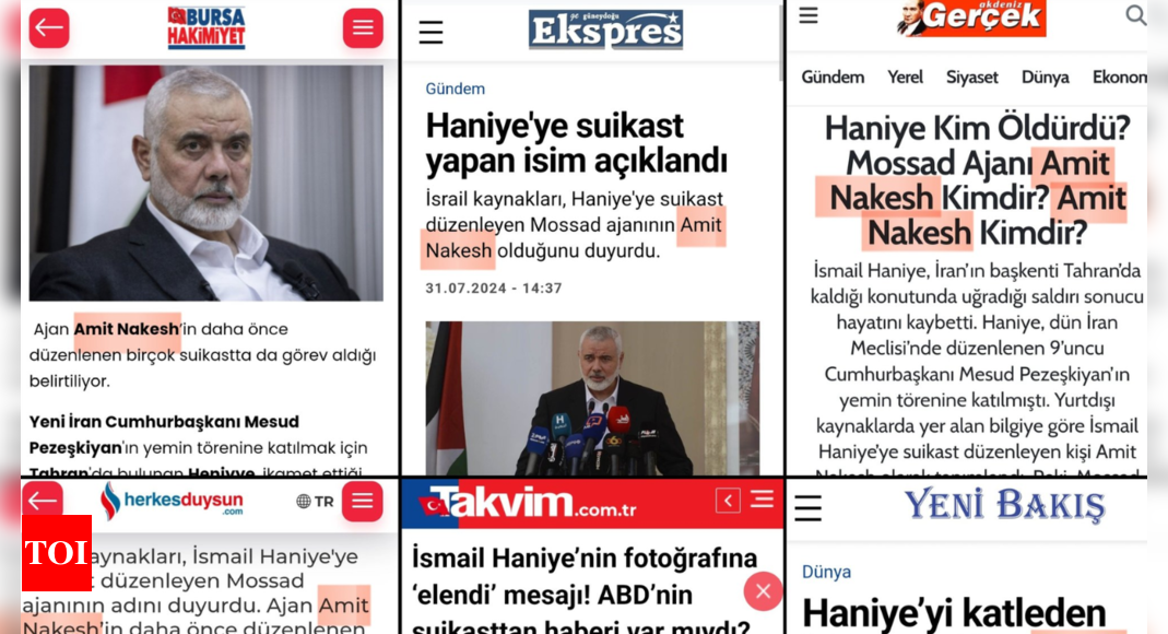 Gaffe over ‘Amit Nakesh’: How Turkish media falsely claimed that an Indian-origin Israeli killed Haniyeh – Times of India