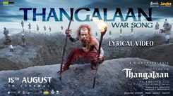 Thangalaan | Tamil Song - Thangalaan War (Lyrical)