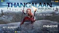 Thangalaan | Malayalam Song - Thangalaan War (Lyrical)