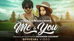 Check Out The Latest Haryanvi Song Me & You Sung By Devender Ahlawat